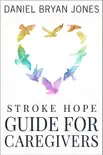 Stroke Hope Guide for Caregivers synopsis, comments