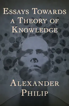 essays towards a theory of knowledge book cover image