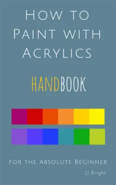 how to paint with acrylics handbook for the absolute beginner book cover image
