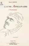 Guillaume Apollinaire : l'enchanteur sinopsis y comentarios