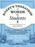 Roget's Thesaurus of Words for Students book summary, reviews and download