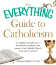 The Everything Guide to Catholicism synopsis, comments