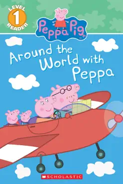 around the world with peppa (peppa pig: scholastic reader, level 1) book cover image
