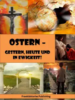 ostern – gestern, heute und in ewigkeit! book cover image