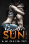 Killing the Sun - Book Two