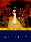 Charlotte Bronte Shirley synopsis, comments