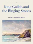 King Guildo and the Ringing Stones synopsis, comments