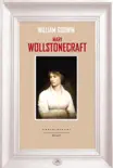Mary Wollstonecraft synopsis, comments