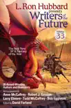 L. Ron Hubbard Presents Writers of the Future Volume 33 synopsis, comments