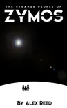 The Strange People of Zymos synopsis, comments