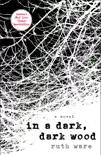 In a Dark, Dark Wood book summary, reviews and download