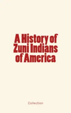 a history of zuni indians of america book cover image