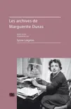 Les archives de Marguerite Duras sinopsis y comentarios