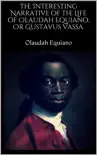 The Interesting Narrative of the Life of Olaudah Equiano, Or Gustavus Vassa. synopsis, comments