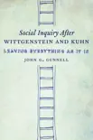 Social Inquiry After Wittgenstein and Kuhn synopsis, comments