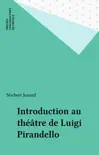 Introduction au théâtre de Luigi Pirandello sinopsis y comentarios