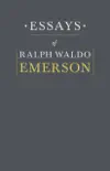 Essays By Ralph Waldo Emerson sinopsis y comentarios