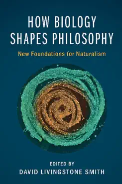 how biology shapes philosophy book cover image