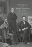 Abraham Lincoln and William Cullen Bryant synopsis, comments