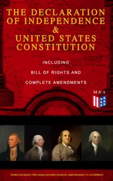 the declaration of independence & united states constitution – including bill of rights and complete amendments book cover image