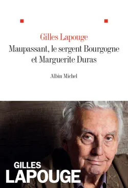 maupassant, le sergent bourgogne et marguerite duras imagen de la portada del libro