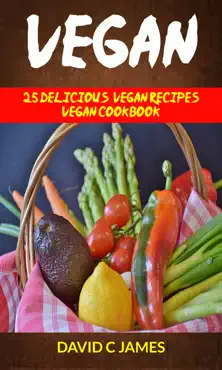 vegan: 25 delicious vegan recipes vegan cookbook book cover image