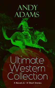 andy adams ultimate western collection – 5 novels & 14 short stories imagen de la portada del libro