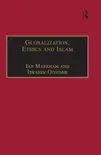 Globalization, Ethics and Islam synopsis, comments