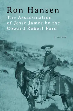 the assassination of jesse james by the coward robert ford book cover image