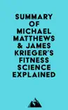 Summary of Michael Matthews & James Krieger's Fitness Science Explained sinopsis y comentarios