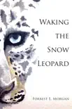 Waking the Snow Leopard synopsis, comments