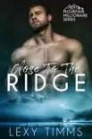 Close to the Ridge synopsis, comments