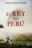 El rey del Perú sinopsis y comentarios