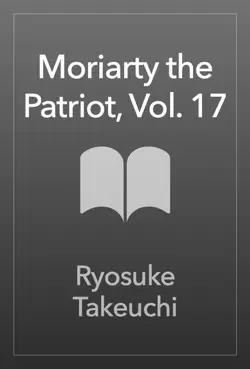 moriarty the patriot, vol. 17 book cover image