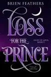 Loss for the Prince synopsis, comments