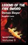 Legend of the Fire Sword: Demon Slayer - Volume 0 e-book