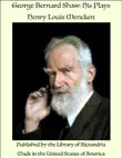 George Bernard Shaw: His Plays sinopsis y comentarios