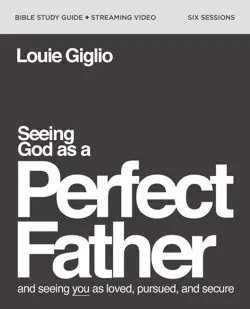 seeing god as a perfect father bible study guide plus streaming video book cover image