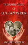 The Homecoming of Lucian Wren synopsis, comments