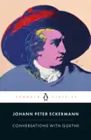 Conversations with Goethe synopsis, comments
