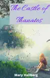 The Castle of Thanatos synopsis, comments