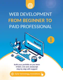 web development from beginner to paid professional, volume 1 book cover image