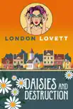 Daisies and Destruction book summary, reviews and download