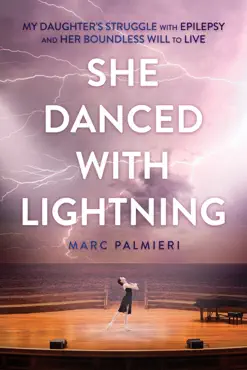 she danced with lightning: my daughter's struggle with epilepsy and her boundless will to live imagen de la portada del libro