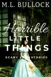 Horrible Little Things synopsis, comments