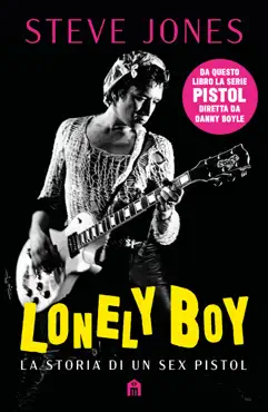 lonely boy. la storia di un sex pistol imagen de la portada del libro