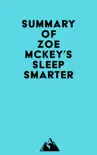 Summary of Zoe McKey's Sleep Smarter sinopsis y comentarios