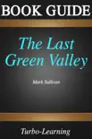 Mark Sullivan The Last Green Valley Book Guide synopsis, comments