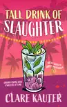 Tall Drink of Slaughter synopsis, comments