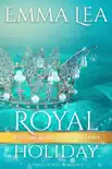 Royal Holiday synopsis, comments